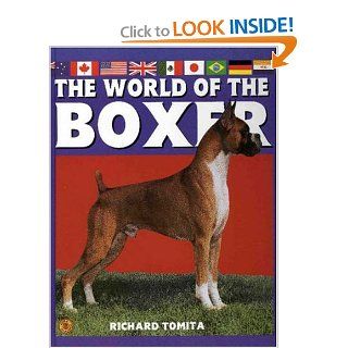 World of the Boxer Akc Rank 13 Richard Tomita 9780793804658 Books