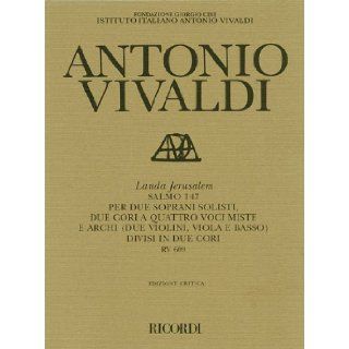Antonio Vivaldi   Lauda Jerusalem (Psalm 147) RV 608 Antonio Vivaldi 9780634091131 Books