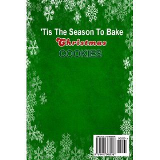 Christmas Cookies: Holiday Chrismas Cookies Blank Recipe Book (Blank Cookbooks for Recipes): Debbie Miller: 9781492363538: Books