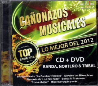 Canonazos Musicales: Lo Mejor El 2012 Cd+dvd Banda, Norteno & Tribal: Music
