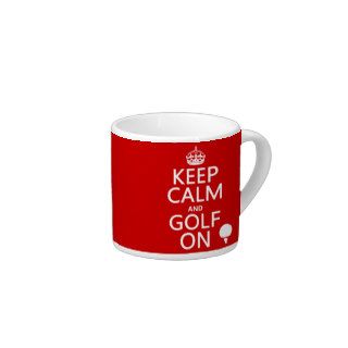 Keep Calm and Golf On   available in all colors Espresso Cup