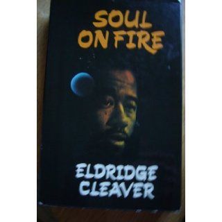 Soul on Fire: Eldridge Cleaver: 9780340228647: Books