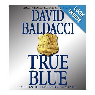 True Blue: David Baldacci, Ron McLarty: 9781600247606: Books