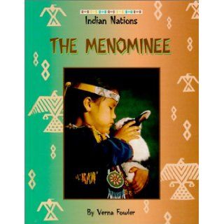 The Menominee (Indian Nations): Verna Fowler: 9780817254582: Books