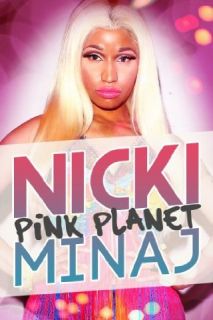 Nicki Minaj: Pink Planet: Onika Tanya  Maraj, Julia  Montgomery Brown, Orchard, Tom  O'Dowd:  Instant Video