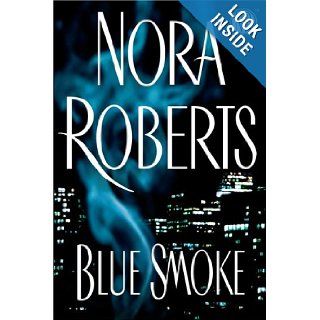 Blue Smoke: Nora Roberts: Books