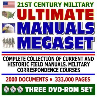 21st Century Ultimate Military Manuals Megaset: Complete Collection of Current and Historic Army Field Manuals, Military Correspondence Courses, Over 333, 000 Pages (Three DVD ROM Set): U.S. Army, Department of Defense: 9781422051382: Books