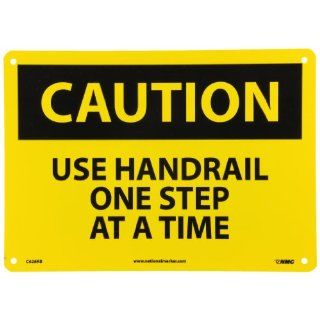 NMC C628RB OSHA Sign, Legend "CAUTION   USE HANDRAIL ONE STEP AT A TIME", 14" Length x 10" Height, Rigid Plastic, Black on Yellow Industrial Warning Signs