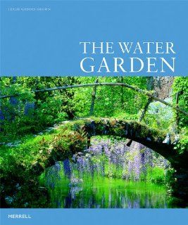 The Water Garden: Leslie Geddes Brown: 9781858944104: Books
