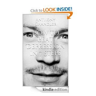 How to Beat Depression in 7 Steps eBook: Tony Smith: Kindle Store