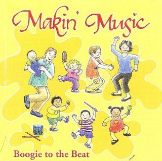 Makin' Music Rockin' Rhythms   Boogie to the Beat: Music
