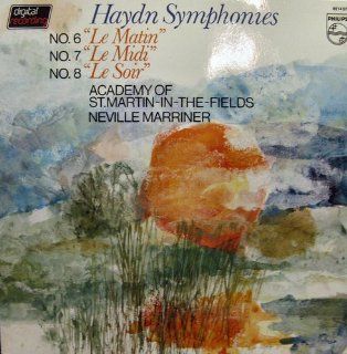 Haydn Symphonies: No. 6 "Le Matin"; No. 7 "Le Midi"; No. 8 "Le Soir": Music