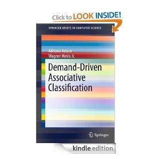 Demand Driven Associative Classification (SpringerBriefs in Computer Science) eBook Adriano Veloso Kindle Store