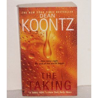The Taking: Dean Koontz: 9780553584509: Books