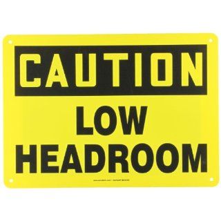 Accuform Signs MECR622VP Plastic Safety Sign, Legend "CAUTION LOW HEADROOM", 10" Length x 14" Width x 0.055" Thickness, Black on Yellow: Industrial Warning Signs: Industrial & Scientific
