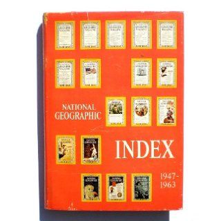 National Geographic Index 1947   1963.: Dorothy M. Corson: 9781125785492: Books