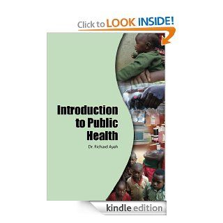 Introduction to Public Health eBook: Richard Ayah: Kindle Store