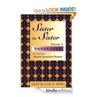 Sister to Sister: Devotions for & from African American Women: 2 eBook: Linda H. Hollies: Kindle Store