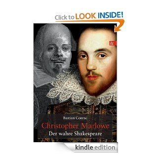 Christopher Marlowe: Der wahre Shakespeare (German Edition) eBook: Bastian Conrad: Kindle Store