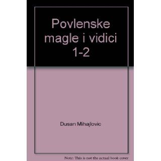 Povlenske magle i vidici 1 2: Dusan Mihajlovic: 9788672040319: Books