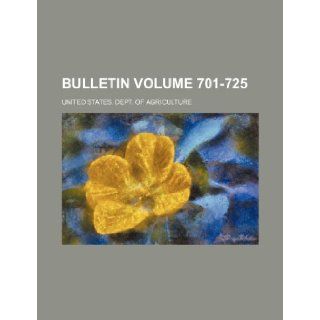 Bulletin Volume 701 725: United States. Dept. of Agriculture: 9781236189936: Books