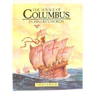 The Voyage of Christopher Columbus in His Own Words (A Pop Up Book): Books