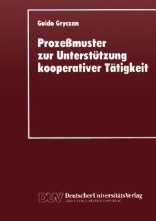 Prozemuster zur Untersttzung kooperativer Ttigkei (German Edition) (9783824420742): Guido Gryczan: Books