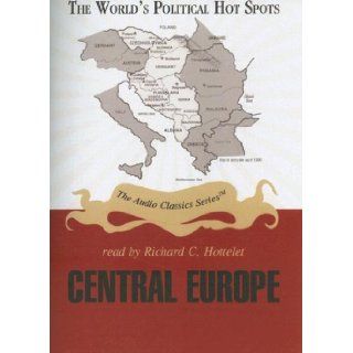 Central Europe: Library Edition (World's Political Hot Spots): Ralph Raico, Richard C. Hottelet: 9780786164400: Books