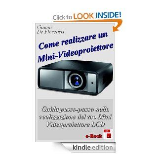Videoproiettore Fai da Te (guida) (Italian Edition) eBook: Gianni De Florensis: Kindle Store