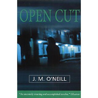 Open Cut: J.M. O'Neill: 9780863222641: Books
