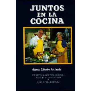 Juntos en la Cocina (Spanish Edition): Carmen Valldejuli, Luis Valldejuli: 9781565541559: Books