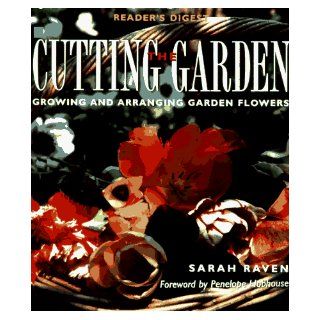 The Cutting Garden Sarah Raven 0071138008848 Books