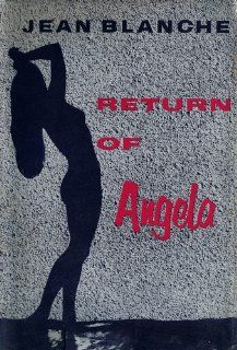 Return of Angela: Jean Blanche: Books