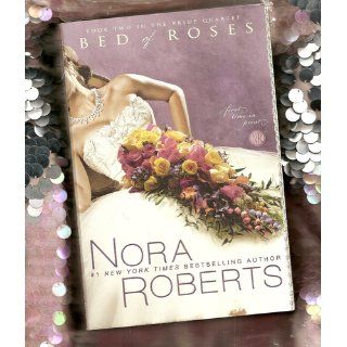 Bed of Roses (The Bride Quartet, Book 2): Nora Roberts: 9780425230077: Books
