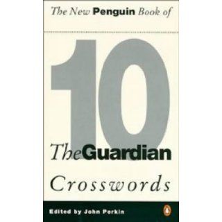 New Penguin Bk Guardian Cross 10 (Penguin Crosswords) (Bk.10): Perkin: 9780140262681: Books