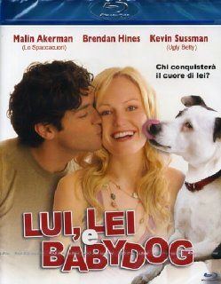 Lui, Lei E Babydog [Italian Edition]: Malin Akerman, Brendan Hines, Julian Nott, Marcel Sarmiento: Movies & TV