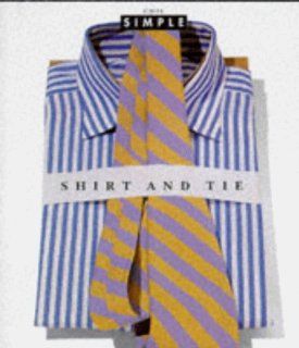 Shirt and Tie (Chic Simple) Michael Solomon 9780500015933 Books