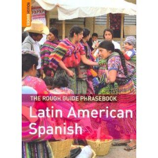 The Rough Guide to Latin American Spanish: Phasebook [ROUGH GT LATIN AMER SPA]: Books