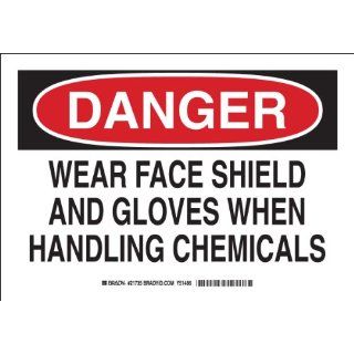 Brady 21735 Plastic, 7" X 10" Danger Sign Legend, "Wear Face Shield And Gloves When Handling Chemicals": Industrial Warning Signs: Industrial & Scientific