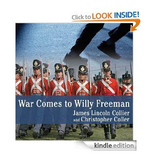 War Comes to Willy Freeman   Kindle edition by James Lincoln Collier, Christopher Collier. Children Kindle eBooks @ .