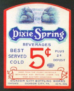 Dixie Spring Dickson City Bottling PA unused label 40s: Entertainment Collectibles