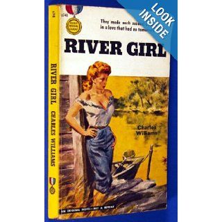 River Girl (Gold Medal s746): Charles. Williams: Books