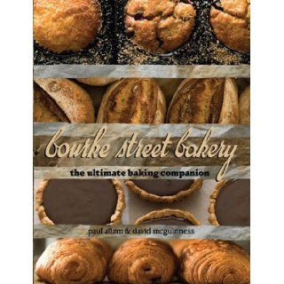 Bourke Street Bakery: The Ultimate Baking Companion by Paul Allam (Sep 13 2010): Books