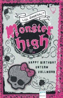 Happy Birthday unterm Vollmond (Monster High): Lisi Harrison: 9783401066974: Books