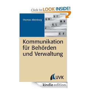 Kommunikation fr Behrden und Verwaltung (German Edition) eBook: Thomas Altenburg: Kindle Store