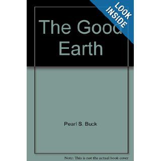 The Good Earth: pearl buck: Books