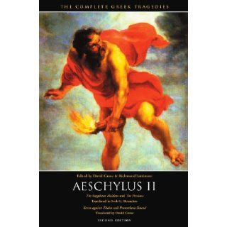 Aeschylus II The Suppliant Maidens and The Persians, Seven against Thebes and Prometheus Bound (The Complete Greek Tragedies) Euripides, David Grene, Richmond Lattimore, Seth G. Benardete 9780226307947 Books