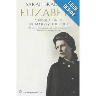Elizabeth: A Biography of Her Majesty the Queen (Penguin Literary Biographies): Sarah Bradford: 9780141006550: Books
