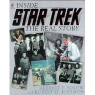 Inside Star Trek: The Real Story: Herbert F. Solow, Robert H. Justman: 9780671009748: Books