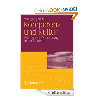 Kompetenz und Kultur: Beitrge zur Orientierung in der Moderne (German Edition) eBook: Wolfgang Nieke: Kindle Store